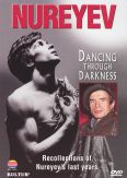 Nureyev: Dancing Through Darkness