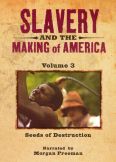 Slavery and the Making of America, Episode 3: Seeds of Destruction