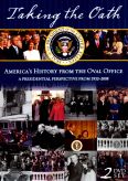 Taking the Oath: America's History From The Oval Office