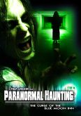 Paranormal Haunting: The Curse of the Blue Moon Inn