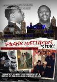 The Frank Matthews Story: Rise and Disappearance of America's Biggest Kingpin