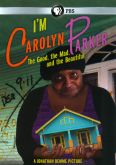 I'm Carolyn Parker: The Good, the Mad, and the Beautiful