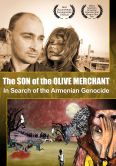 The Son of the Olive Merchant: In Search of the Armenian Genocide