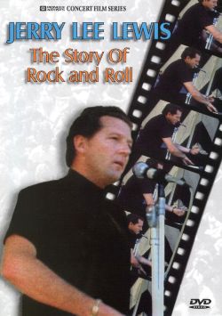 Jerry Lee Lewis: The Story of Rock & Roll