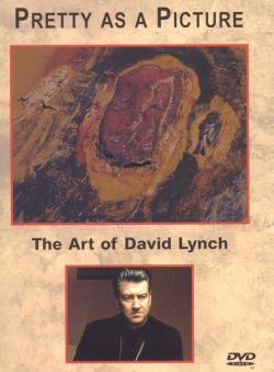 Pretty as a Picture: The Art of David Lynch