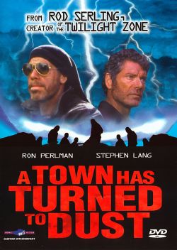 A Town Has Turned to Dust