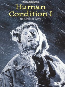 Human Condition, Part 1: No Greater Love
