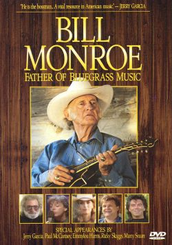 Bill Monroe: Father of Bluegrass Music