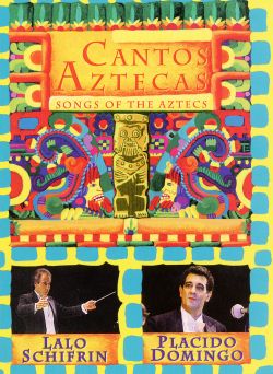 Cantos Aztecas: Songs of the Aztecs