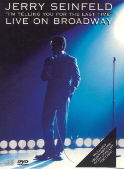 Jerry Seinfeld: I'm Telling You For the Last Time - Live on Broadway