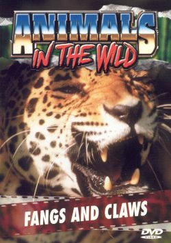 Animals in the Wild, Vol. 1: Fangs and Claws