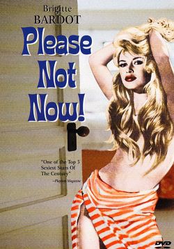 Please Not Now!