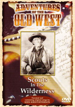 Adventures of the Old West: Scouts in the Wilderness