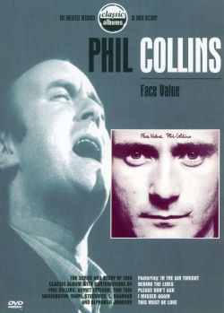 Classic Albums: Phil Collins - Face Value