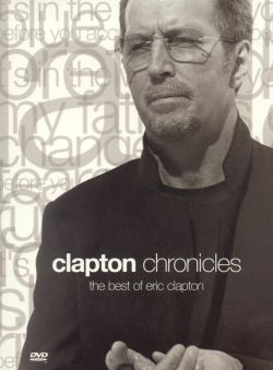 Clapton Chronicles: The Best of Eric Clapton