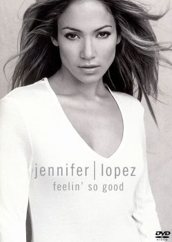 Jennifer Lopez: Feelin' So Good