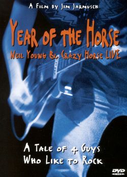 Year of the Horse: Neil Young and Crazy Horse Live