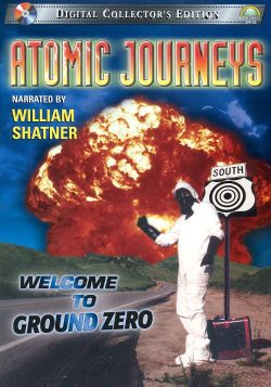Atomic Journeys: Welcome to Ground Zero