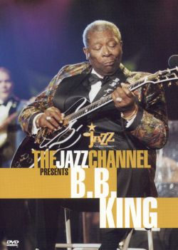 BET on Jazz: The Jazz Channel Presents B.B. King