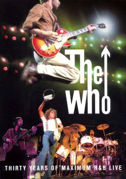 The Who: Thirty Years of Maximum R&B Live