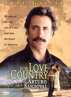 For Love or Country: The Arturo Sandoval Story