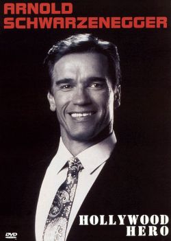 Arnold Schwarzenegger: Hollywood Hero
