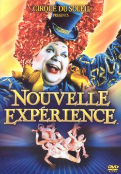 Cirque du Soleil: Nouvelle Expérience