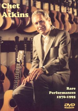 Chet Atkins: Rare Performances 1976-1995