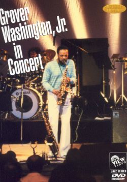 Grover Washington, Jr. in Concert