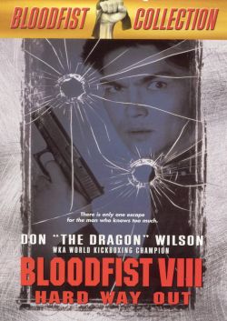 Bloodfist VIII: Hard Way Out