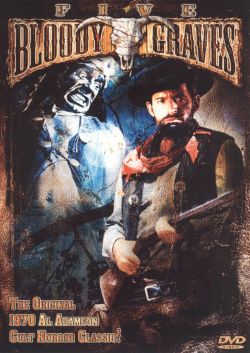 Five Bloody Graves