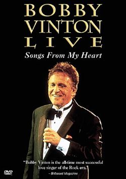 Bobby Vinton: Live - Songs From My Heart