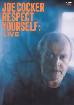 Joe Cocker: Respect Yourself Live