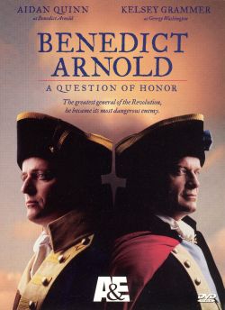 Benedict Arnold: A Question of Honor