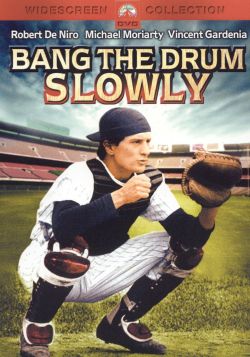 Bang the Drum Slowly