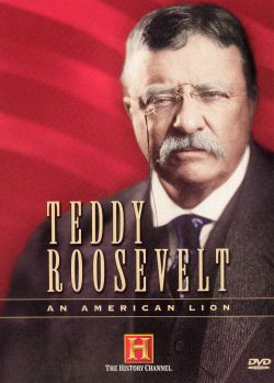 Teddy Roosevelt: An American Lion, Part 2