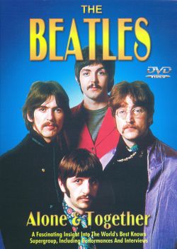 The Beatles: Alone & Together