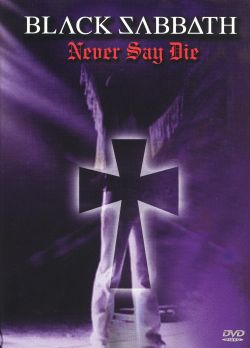 Black Sabbath: Never Say Die Live