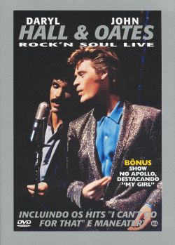 Daryl Hall and John Oates: Rock 'n Soul Live