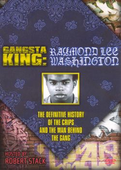 Gangsta King: Raymond Lee Washington