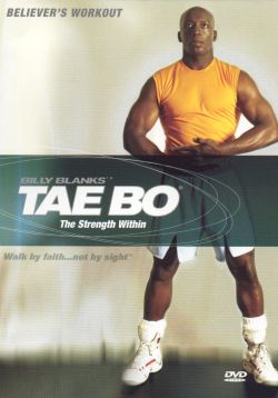 Billy Blanks: Tae Bo Believers' Workout - The Strength Within