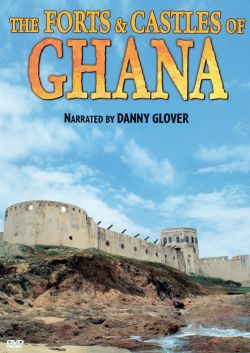 The Forts and Castles of Ghana