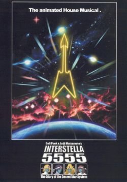 Daft Punk & Leiji Matsumoto's Interstella 5555: The 5tory of the 5ecret 5tar 5ystem