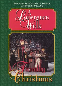A Lawrence Welk Family Christmas