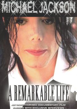 Michael Jackson: A Remarkable Life