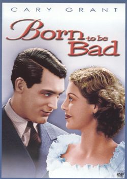 Born to Be Bad