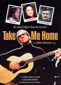 Take Me Home: The John Denver Story