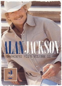 Alan Jackson: Greatest Hits, Vol. II - Part 2