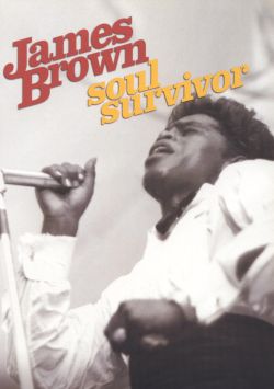 James Brown: Soul Survivor