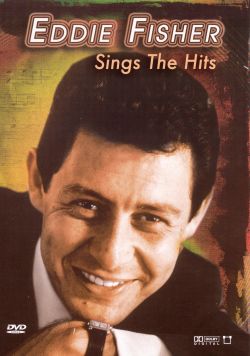Eddie Fisher: Singing at His Best